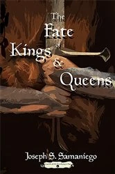 Book cover of The Fate of Kings and Queens by Samaniego, Joseph, S