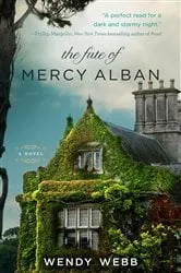 Book cover of The Fate of Mercy Alban by Wendy Webb