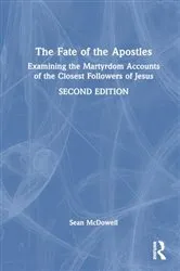 Book cover of The Fate of the Apostles (2nd ed.) by Sean McDowell
