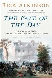 Book cover of The Fate of the Day by Rick Atkinson