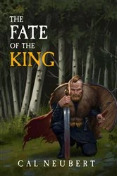 Book cover of The Fate of the King by Cal Neubert