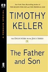 Book cover of The Father and Son by Timothy Keller