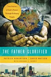 Book cover of The Father Glorified by Patrick Robertson