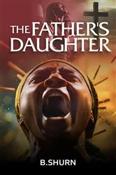 Book cover of The Father's Daughter by Brittney  M Shurn