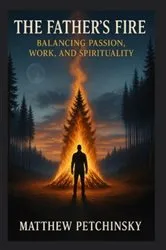 Book cover of The Father's Fire by Matthew Petchinsky