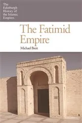Book cover of The Fatimid Empire by Michael Brett