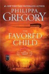 Book cover of The Favored Child by Philippa Gregory