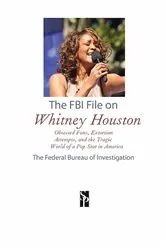 Book cover of The FBI File on Whitney Houston by The Federal Bureau of Investigation