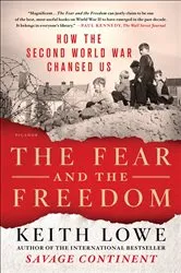 Book cover of The Fear and the Freedom by Keith Lowe