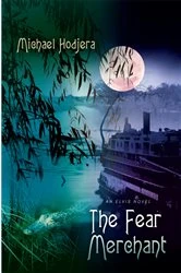 Book cover of The Fear Merchant by Michael Hodjera