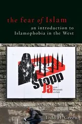 Book cover of The Fear of Islam by Todd  H. Green