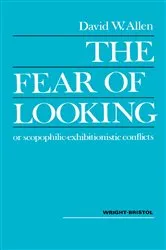 Book cover of The Fear of Looking or Scopophilic — Exhibitionistic Conflicts by David W. Allen