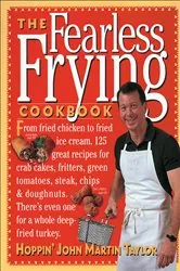 Book cover of The Fearless Frying Cookbook by John Martin Taylor