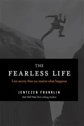 Book cover of The Fearless Life by Jentezen Franklin