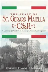 Book cover of The Feast of St. Gerard Maiella, C.Ss.R. by Thomas D. Nicastro