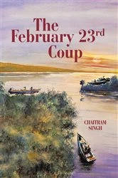 Book cover of The February 23Rd Coup by Chaitram Singh