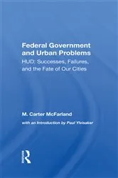 Book cover of The Federal Government And Urban Problems by M. Carter Mcfarland