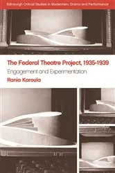 Book cover of The Federal Theatre Project, 1935–1939 by Rania Karoula