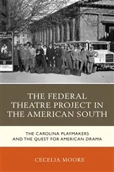 Book cover of The Federal Theatre Project in the American South by Cecelia Moore