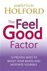 Book cover of The Feel Good Factor by Patrick Holford
