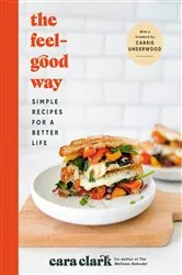 Book cover of The Feel-Good Way by Cara Clark