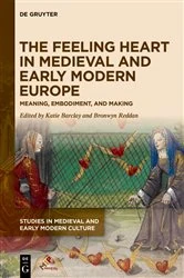 Book cover of The Feeling Heart in Medieval and Early Modern Europe by Katie Barclay