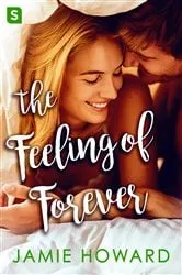 Book cover of The Feeling of Forever by Jamie Howard