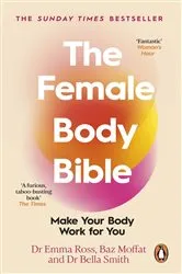 Book cover of The Female Body Bible by Emma Ross