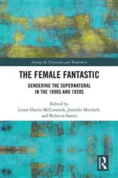 Book cover of The Female Fantastic by Lizzie McCormick