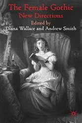 Book cover of The Female Gothic by D. Wallace