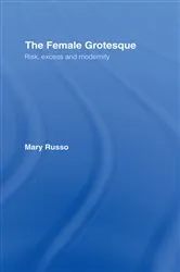 Book cover of The Female Grotesque by Mary Russo