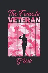 Book cover of The Female Veteran by Ty Will
