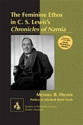 Book cover of The Feminine Ethos in C. S. Lewisʼs «Chronicles of Narnia» by Karen Marguerite Radell