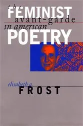 Book cover of The Feminist Avant-Garde In American Poetry by Elisabeth A. Frost