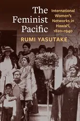 Book cover of The Feminist Pacific by Rumi Yasutake