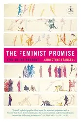 Book cover of The Feminist Promise by Christine Stansell