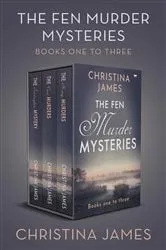 Book cover of The Fen Murder Mysteries Boxset Books One to Three by Christina James