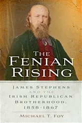 Book cover of The Fenian Rising by Michael T. Foy