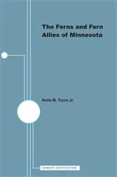 Book cover of The Ferns and Fern Allies of Minnesota by Carl Otto Rosendahl
