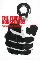 Book cover of The Ferris Conspiracy by Paul Ferris