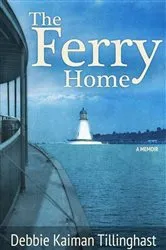 Book cover of The Ferry Home by Debbie Kaiman Tillinghast