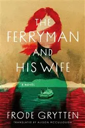 Book cover of The Ferryman and His Wife by Frode Grytten