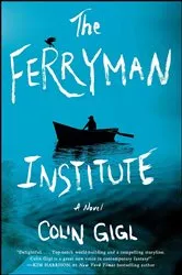 Book cover of The Ferryman Institute by Colin Gigl