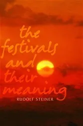 Book cover of The Festivals and Their Meaning by Rudolf Steiner