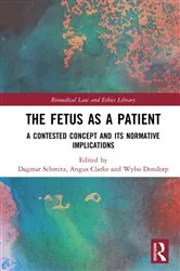 Book cover of The Fetus as a Patient by Dagmar Schmitz