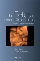 Book cover of The Fetus in Three Dimensions by Asim Kurjak