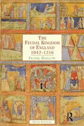 Book cover of The Feudal Kingdom of England (5th ed.) by Frank Barlow