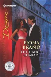 Book cover of The Fiancee Charade by Fiona Brand