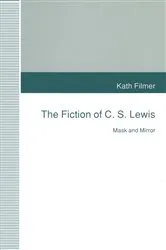 Book cover of The Fiction of C. S. Lewis by Kath Filmer