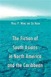 Book cover of The Fiction of South Asians in North America and the Caribbean by Mitali P. Wong